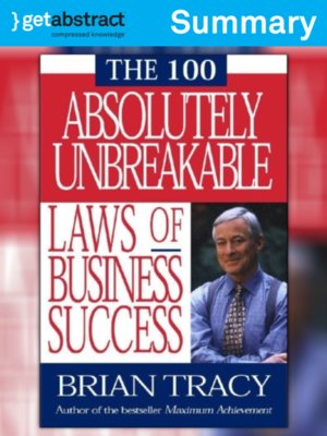 cover image of The 100 Absolutely Unbreakable Laws of Business Success (Summary)
